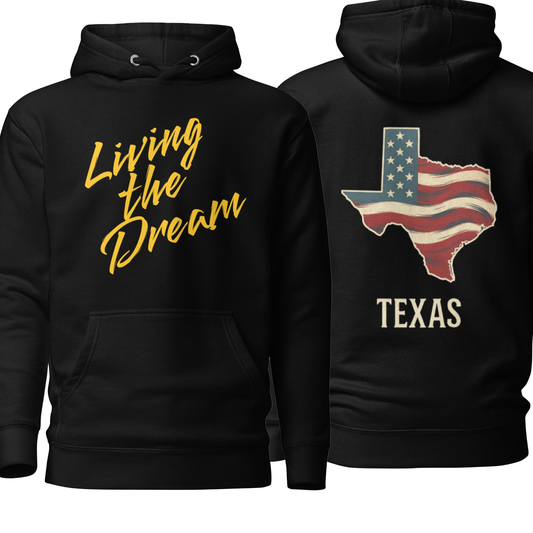 Texas/Living the Dream Unisex Hoodie