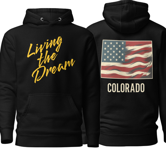 Colorado/Living the Dream Unisex Hoodie