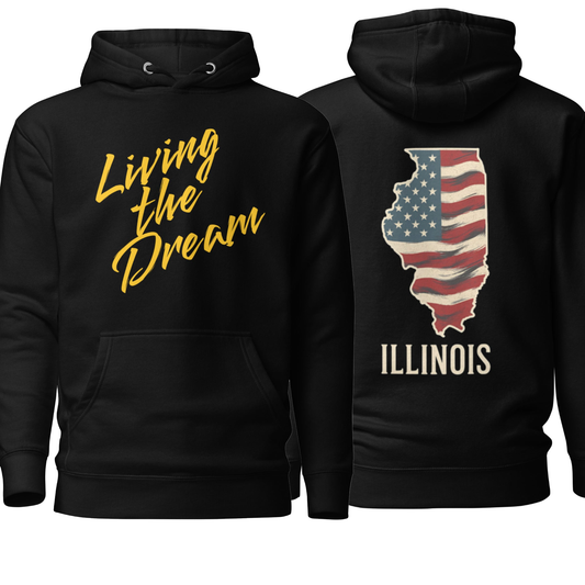 Illinois/Living the Dream Unisex Hoodie