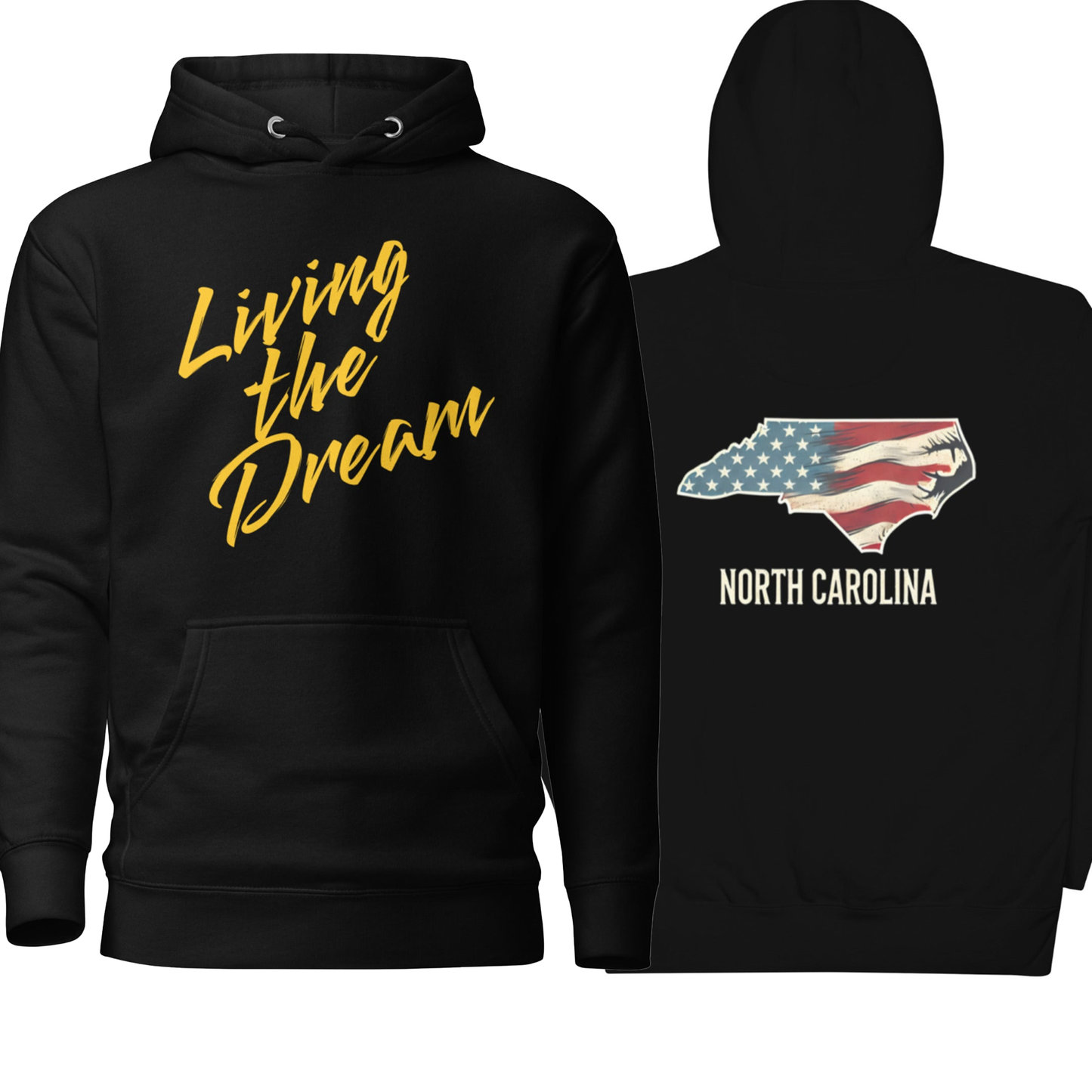 North Carolina/Living the Dream Unisex Hoodie